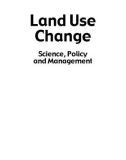 Land Use Change: Science, Policy and Management - Chapter 1