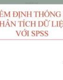 Bài giảng Kiểm định thống kê phân tích dữ liệu với SPSS - Hồ Thanh Trí