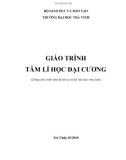 Giáo trình Tâm lí học đại cương (Dùng cho sinh viên hệ từ xa và hệ vừa học vừa làm): Phần 1