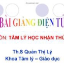 Bài giảng Tâm lý học nhận thức - ThS. Quản Thị Lý