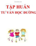 Bài giảng về Tập huấn tư vấn học đường