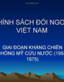 Chính sách đối ngoại giai đoạn chống Mỹ