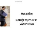 Bài giảng Học phần Nghiệp vụ thư ký văn phòng: Chương 5 - Kĩ năng giao tiếp trong hành chính