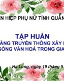 Tập huấn kỹ năng truyền thông xây dựng nếp sống văn hoá trong gia đình