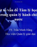 Một số vấn đề Tâm lý học ứng dụng trong quản lý hành chính nhà nước - Tiến sỹ Trần Minh Hằng Học Viện quản lý giáo dục