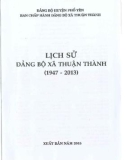 Ebook Lịch sử Đảng bộ xã Thuận Thành (1947-2013): Phần 1