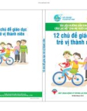 Tài liệu hướng dẫn sinh hoạt câu lạc bộ Cha mẹ nuôi dạy con tốt - 12 chủ đề giáo dục trẻ vị thành niên