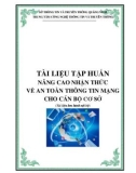 Tài liệu tập huấn nâng cao nhận thức về an toàn thông tin mạng cho cán bộ cơ sở