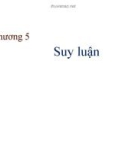 Bài giảng Logic học: Chương 5 - Suy luận