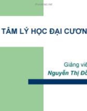 Bài giảng tâm lý học đại cương - GV. Nguyễn Thị Đỗ Quyên