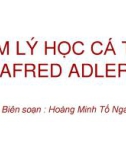 Bài giảng Tâm lý học nhân cách: Tâm lý học cá thể Afred Adler - GV. Hoàng Minh Tố Nga