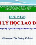 Bài giảng Tâm lý học lao động: Chương 1 - ThS. Hoàng Thế Hải