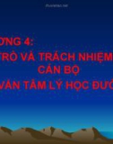 Bài giảng Tập huấn Tư vấn học đường: Chương 4 - Vai trò và trách nhiệm của cán bộ tư vấn tâm lý học đường