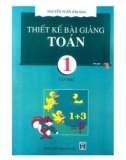 Toán lớp 1 - Thiết kế bài giảng Toán 1: Tập 2