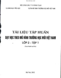 Tài liệu tập huấn dạy học theo mô hình trường học mới Việt Nam (Lớp 2 - Tập 1): Phần 1