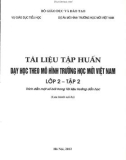 Tài liệu tập huấn dạy học theo mô hình trường học mới Việt Nam (Lớp 2 - Tập 2): Phần 1