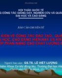 Báo cáo chuyên đề: Một số ý kiến về công t́ác đào tạo, quản lý đào tạo hệ đại học, cao đẳng hiện nay và kiến nghị, đề xuất góp phần nâng cao chất lượng đào tạo