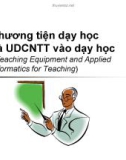 Bài giảng Phương tiện dạy học và ứng dụng công nghệ thông tin vào dạy học: Chương 1 - ThS. Nguyễn Thị Mỹ Huyền