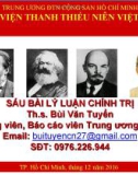 Bài giàng 6 bài lí luận chính trị - Chuyên đề 5: Đoàn viên phấn đấu để trở thành lực lượng xung kích cách mạng, góp phần xây dựng và bảo vệ Tổ quốc Việt Nam xã hội chủ nghĩa