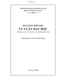 Bài giảng Môn học Lý luận dạy học - ThS. Tiêu Kim Cương