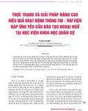 Thực trạng và giải pháp nâng cao hiệu quả hoạt động thông tin - thư viện đáp ứng yêu cầu đào tạo ngoại ngữ tại Học viện Khoa học Quân sự