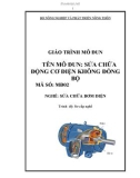 Giáo trình Sữa chữa động cơ điện không đồng bộ - MĐ02: Sửa chữa bơm điện