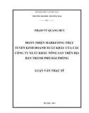 Luận văn Thạc sĩ Kinh tế: Hoàn thiện marketing trực tuyến kinh doanh xuất khẩu của các công ty xuất khẩu nông sản trên địa bàn thành phố Hải Phòng