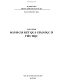 Giáo trình Đánh giá kết quả giáo dục ở tiểu học: Phần 1