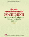 Vận dụng phương pháp ngoại giao Hồ Chí Minh trong sự nghiệp xây dựng và bảo vệ Tổ quốc hiện nay: Phần 1