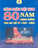 80 năm chặng đường qua hai thế kỷ (1929- 2009) - Công đoàn Việt Nam