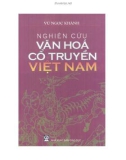 Việt Nam - Nghiên cứu văn hóa cổ truyền: Phần 1