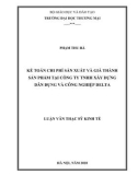 Luận văn Thạc sĩ Kinh tế: Kế toán chi phí sản xuất và giá thành sản phẩm tại Công ty TNHH Xây dựng và Công nghiệp Delta