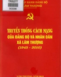 Ebook Truyền thống cách mạng của Đảng bộ và nhân dân xã Lâm Thượng (1945-2010): Phần 1