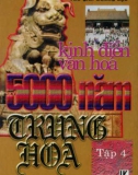 5000 năm Trung Hoa - Kinh điển văn hóa (Tập 4): Phần 1