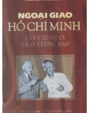 Lấy chí nhân thay cường bạo - Ngoại giao Hồ Chí Minh: Phần 1