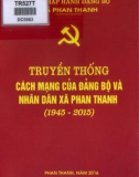 Ebook Truyền thống cách mạng của Đảng bộ và nhân dân xã Phan Thanh (1945-2015): Phần 1