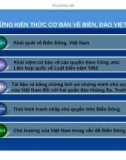 Bài giảng Những kiến thức cơ bản về biển, đảo Việt Nam: Phần 1