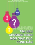 Tìm hiểu chương trình giáo dục phổ thông mới - Tìm hiểu chương trình môn Giáo dục công dân