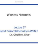 Wireless networks - Lecture 37: Transport protocols/security in WSN