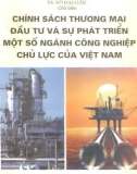 Sự phát triển ngành công nghiệp chủ lực của Việt Nam và chính sách thương mại, đầu tư: Phần 1