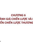 Bài giảng Chiến lược thương hiệu - Chương 6: Đánh giá chiến lược và phát triển chiến lược thương hiệu