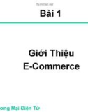 Bài giảng mônThương mại điện tử: Bài 1 - ĐH Kinh tế TP.HCM