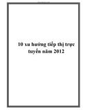 10 xu hướng tiếp thị trực tuyến năm 2012