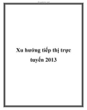 Xu hướng tiếp thị trực tuyến 2013