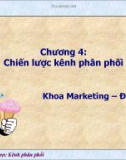 Bài giảng Quản trị kênh phân phối: Chương 4 – MBA. Phạm Văn Tuấn