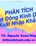 Bài giảng Phân tích hoạt động kinh doanh xuất khẩu - TS. Nguyễn Xuân Hiệp