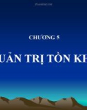 Bài giảng Quản trị sản xuất - Chương 5: Quản trị tồn kho