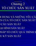 Bài giảng Quản trị sản xuất - Chương 2: Tổ chức sản xuất