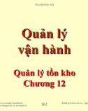 Bài giảng Quản lý vận hành - Chương 12: Quản lý tồn kho