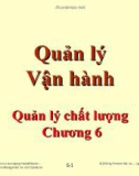 Bài giảng Quản lý vận hành - Chương 6: Quản lý chất lượng